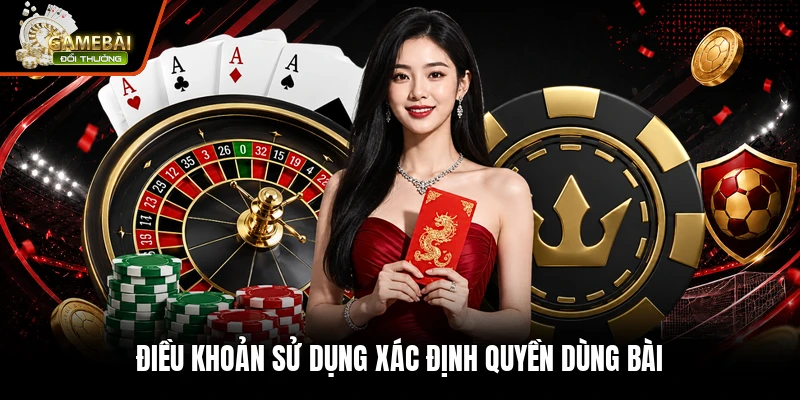 Điều khoản sử dụng xác định quyền dùng bài 