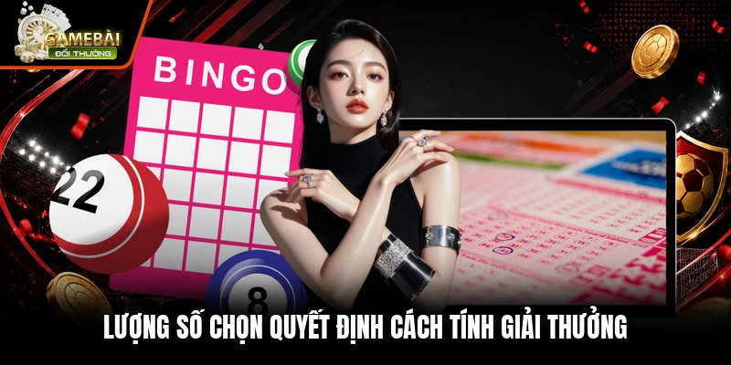 Lượng số chọn quyết định cách tính giải thưởng