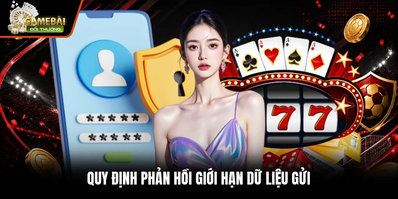 Chính Sách Bảo Mật 2 Quy định phản hồi giới hạn dữ liệu gửi